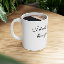Load image into Gallery viewer, Ceramic Mug 11oz - Coffee stronger than your feeling
