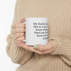Ceramic Mug 11oz - Ducks are not in a row