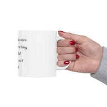Load image into Gallery viewer, Ceramic Mug 11oz - Intelligent people are silenced