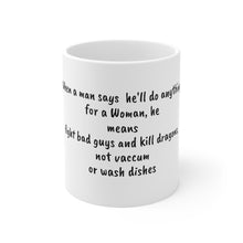 Load image into Gallery viewer, Printify Mug 11oz Ceramic Mug 11oz - man will do anything for a woman