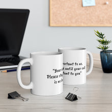 Load image into Gallery viewer, Ceramic Mug 11oz - Your call is important