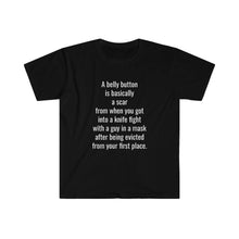 Load image into Gallery viewer, Printify T-Shirt Black / S Unisex Softstyle T-Shirt - A Belly Button is A Scar