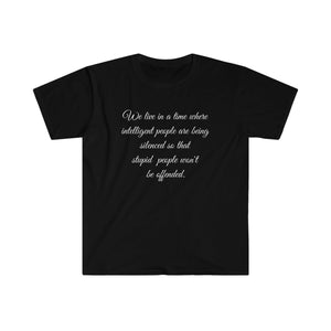 Unisex Softstyle T-Shirt - intelligent people being silenced