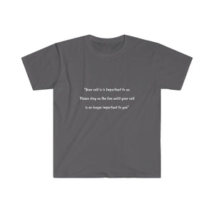 Printify T-Shirt Charcoal / S Unisex Softstyle T-Shirt - Your call is important