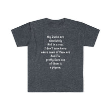 Load image into Gallery viewer, Unisex Softstyle T-Shirt - Ducks are not in a row
