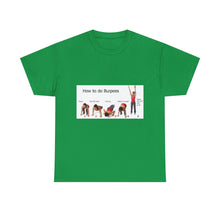 Load image into Gallery viewer, Printify T-Shirt Irish Green / S Unisex Heavy Cotton Tee - How to do Burpees