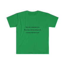Load image into Gallery viewer, Printify T-Shirt Irish Green / S Unisex Softstyle T-Shirt - Your call is important