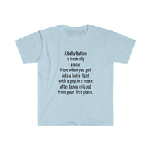 Load image into Gallery viewer, Printify T-Shirt Light Blue / S Unisex Softstyle T-Shirt - A Belly Button is A Scar