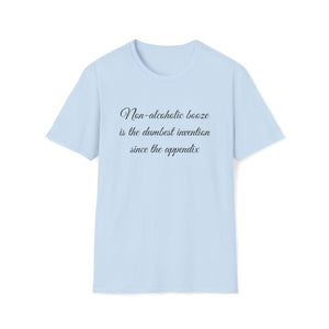 Printify T-Shirt Light Blue / XL Unisex Softstyle T-Shirt- Non Alcholic booze is the dumbest invention