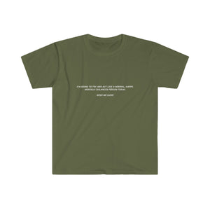 Printify T-Shirt Military Green / S Unisex Softstyle T-Shirt - Act normal