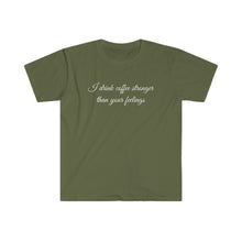 Load image into Gallery viewer, Unisex Softstyle T-Shirt - Coffe Stronger than your Feelings