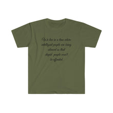 Load image into Gallery viewer, Printify T-Shirt Military Green / S Unisex Softstyle T-Shirt - intelligent people being silenced