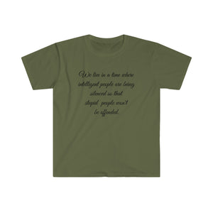 Printify T-Shirt Military Green / S Unisex Softstyle T-Shirt - intelligent people being silenced