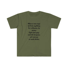 Load image into Gallery viewer, Printify T-Shirt Military Green / S Unisex Softstyle T-Shirt - Man says he will do anything for a woman