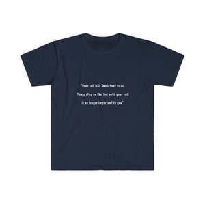 Unisex Softstyle T-Shirt - Your call is important