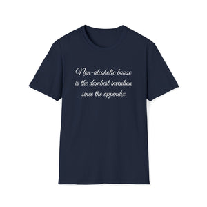 Unisex Softstyle T-Shirt- Non Alcholic booze is the dumbest invention