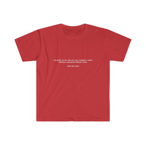 Printify T-Shirt Red / S Unisex Softstyle T-Shirt - Act normal
