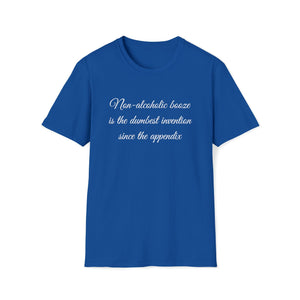 Printify T-Shirt Royal / L Unisex Softstyle T-Shirt- Non Alcholic booze is the dumbest invention