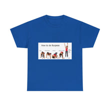 Load image into Gallery viewer, Printify T-Shirt Royal / S Unisex Heavy Cotton Tee - How to do Burpees