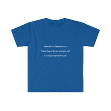 Load image into Gallery viewer, Unisex Softstyle T-Shirt - Your call is important