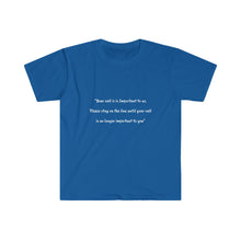 Load image into Gallery viewer, Printify T-Shirt Royal / S Unisex Softstyle T-Shirt - Your call is important