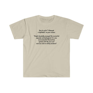 Printify T-Shirt Sand / S Unisex Softstyle T-Shirt - Changed a bulb on your resume