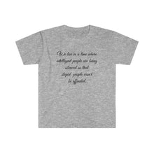 Load image into Gallery viewer, Unisex Softstyle T-Shirt - intelligent people being silenced