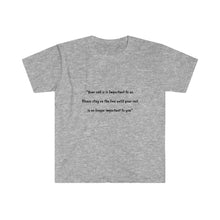 Load image into Gallery viewer, Printify T-Shirt Sport Grey / S Unisex Softstyle T-Shirt - Your call is important