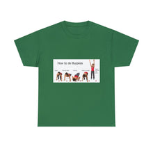Load image into Gallery viewer, Printify T-Shirt Turf Green / S Unisex Heavy Cotton Tee - How to do Burpees