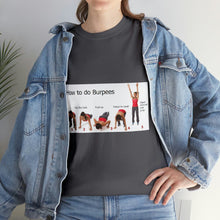 Load image into Gallery viewer, Printify T-Shirt Unisex Heavy Cotton Tee - How to do Burpees
