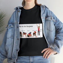 Load image into Gallery viewer, Printify T-Shirt Unisex Heavy Cotton Tee - How to do Burpees