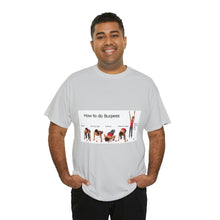 Load image into Gallery viewer, Printify T-Shirt Unisex Heavy Cotton Tee - How to do Burpees