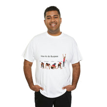 Load image into Gallery viewer, Printify T-Shirt Unisex Heavy Cotton Tee - How to do Burpees