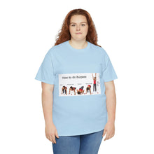 Load image into Gallery viewer, Printify T-Shirt Unisex Heavy Cotton Tee - How to do Burpees