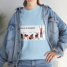 Load image into Gallery viewer, Printify T-Shirt Unisex Heavy Cotton Tee - How to do Burpees