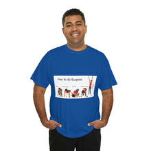 Load image into Gallery viewer, Printify T-Shirt Unisex Heavy Cotton Tee - How to do Burpees