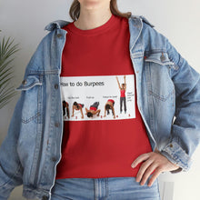 Load image into Gallery viewer, Printify T-Shirt Unisex Heavy Cotton Tee - How to do Burpees