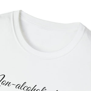 Unisex Softstyle T-Shirt- Non Alcholic booze is the dumbest invention