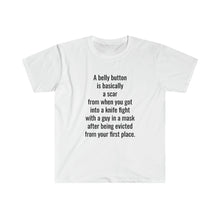 Load image into Gallery viewer, Printify T-Shirt White / S Unisex Softstyle T-Shirt - A Belly Button is A Scar