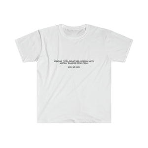 Printify T-Shirt White / S Unisex Softstyle T-Shirt - Act normal