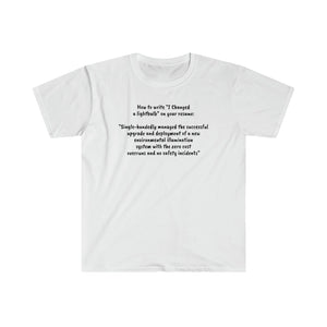 Unisex Softstyle T-Shirt - Changed a bulb on your resume